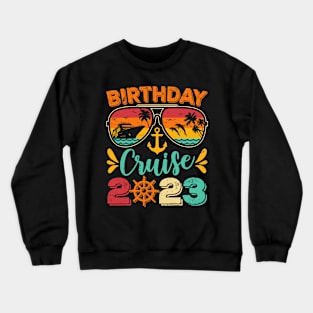 Vintage Birthday Cruise 2023 Birthday Party Crewneck Sweatshirt